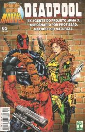 Grandes Heróis Marvel – 1a Série 63 – Deadpool – Ex-agente do Projeto Arma X, Mercenário por Profissão, Maluco por Natureza