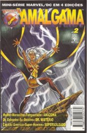 Amálgama 2 – Mulher-Maravilha + Tempestade = Amazona; Dr. Estranho + Dr. Destino = Dr. Mistério; Capitão América + Super-Homem = Supersoldado