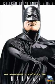 Coleção DC 70 Anos 6 – As Maiores Histórias do Batman