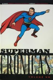 Superman Crônicas – (Inclui Fac-símile de Superman) 1