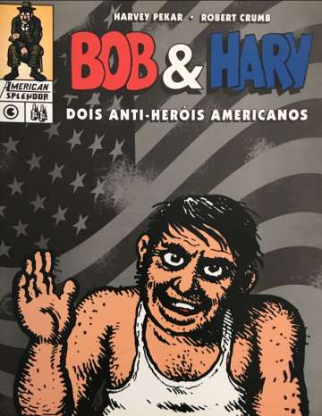 Bob & Harv: Dois Anti-Heróis Americanos