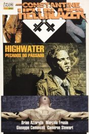 John Constantine, Hellblazer (Brian Azzarello) 2 – Highwater: Pecados do Passado