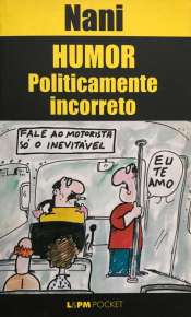 <span>Coleção L&pm Pocket – Humor Politicamente Incorreto 292</span>