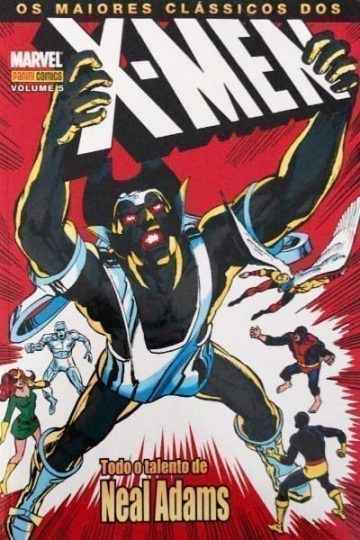 Os Maiores Clássicos dos X-Men 5 - Todo o Talento de Neal Adams
