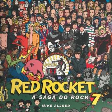 Red Rocket 7 - A Saga do Rock