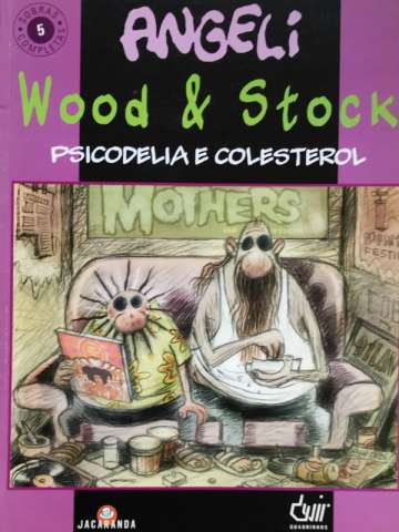 Angeli - Coleção Sobras Completas 5 - Wood & Stock: Psicodelia e Colesterol