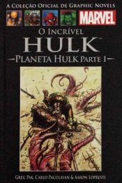 A Coleção Oficial de Graphic Novels Marvel (Salvat) 46 – O Incrível Hulk: Planeta Hulk Parte 1