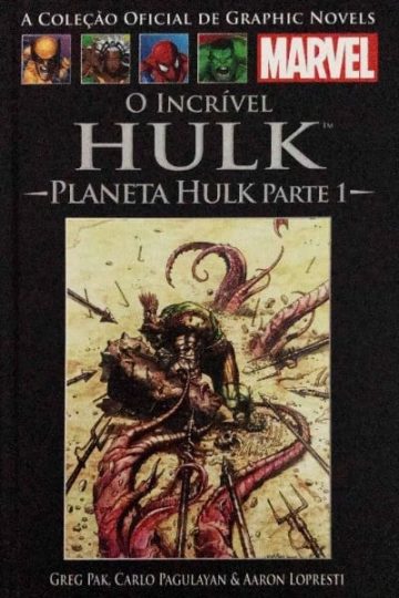 A Coleção Oficial de Graphic Novels Marvel (Salvat) 46 - O Incrível Hulk: Planeta Hulk Parte 1