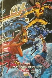 Novos Vingadores (Nova Marvel) – Um Mundo Perfeito