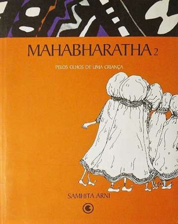 Mahabharatha - Pelos Olhos de uma Criança 2