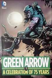 Green Arrow: A Celebration of 75 Years