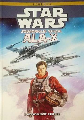 Star Wars Legends: Ala-x - Squadriglia Rogue (Italiano) - L
