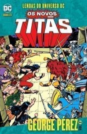 Lendas do Universo DC: Os Novos Titãs – George Pérez 2