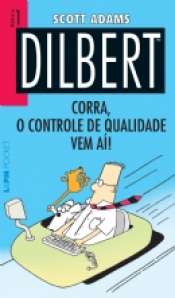 <span>Coleção L&pm Pocket – Dilbert 1: Corra, o Controle de Qualidade Vem Aí! 664</span>