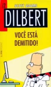 <span>Coleção L&pm Pocket – Dilbert 2: Você está Demitido! 706</span>