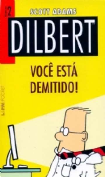 Coleção L&pm Pocket - Dilbert 2: Você está Demitido! 706