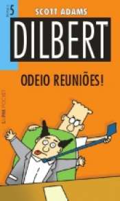 <span>Coleção L&pm Pocket – Dilbert 5: Odeio Reuniões! 810</span>