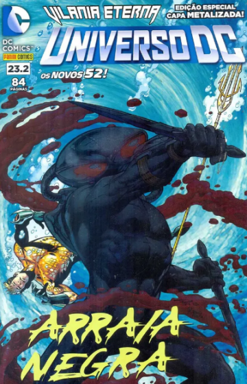 Universo DC 3ª Série (Os Novos 52) - Capa Metalizada - Arraia Negra 23.2