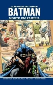 Clássicos DC Comics: Batman – Morte em Família (2a Edição)
