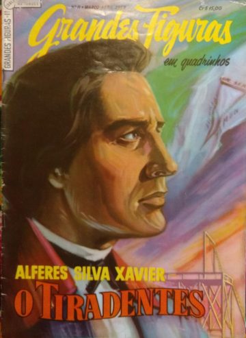 Grandes Figuras (Ebal) 11 - Alferes Silva Xavier: O Tiradentes