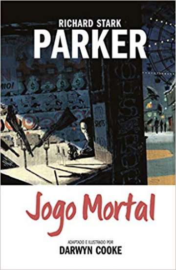 Parker (Richard Stark) - Jogo Mortal 4