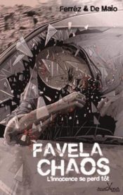 Favela Chaos – L’innocence se perd tôt (Importado Francês)