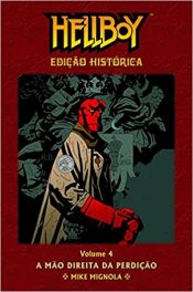 Hellboy – Edição Histórica 4 – A Mão Direita da Perdição