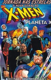 Jornada Nas Estrelas – X-Men: Planeta X (Livro)