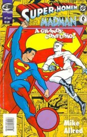 Super-Homem e Madman – A Grande Confusão 1