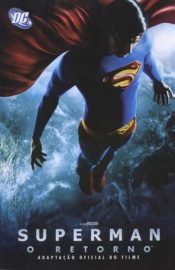 Superman – O Retorno: Adaptação Oficial do Filme
