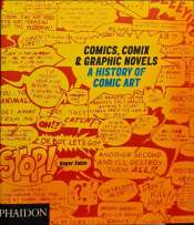 Comics, Comix & Graphic Novels: A History of Comic Art (Importado)