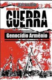 Guerra – Dossiê de Guerra – Genocídio Armênio