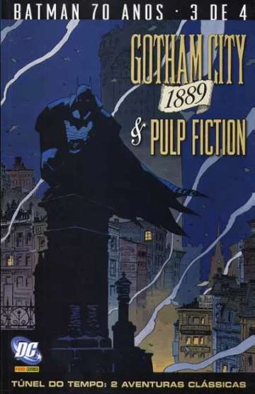 Batman 70 Anos - Gotham City 1889 & Pulp Fiction 3