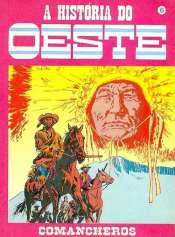 A História do Oeste – Comancheros 6