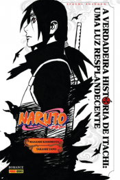 Naruto Romance – A Verdadeira História de Itachi: Uma Luz Resplandecente
