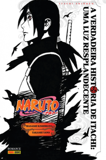 Naruto Romance - A Verdadeira História de Itachi: Uma Luz Resplandecente