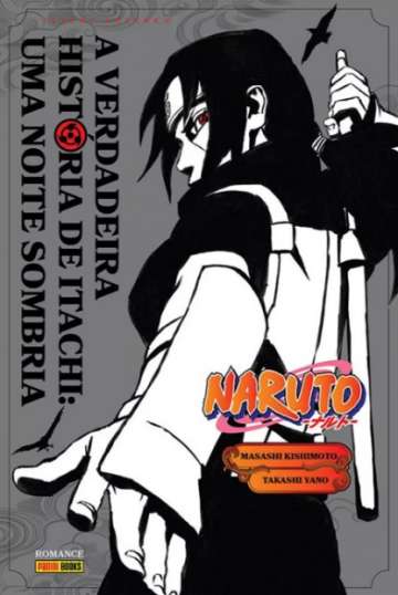 Naruto Romance - A Verdadeira História de Itachi: Uma Noite Sombria