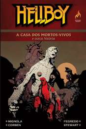 Hellboy (Mythos Capa Dura) – A Casa dos Mortos-Vivos e Outras Histórias