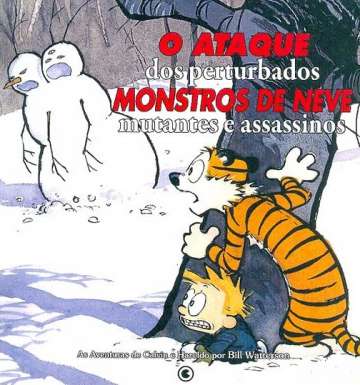 Calvin e Haroldo (Conrad) - O Ataque Dos Perturbados Monstros De Neve Mutantes E Assassinos