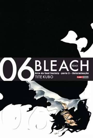 Bleach Remix 6 - Arco da Soul Society Parte 3 - Determinação
