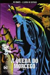 DC Comics – A Lenda do Batman (Eaglemoss) 21 – A Queda do Morcego Parte 1