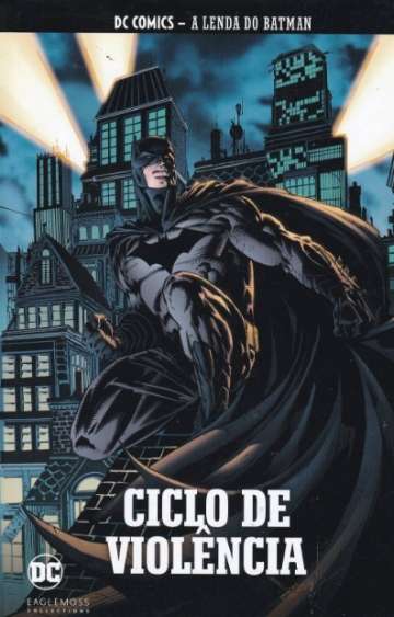 DC Comics - A Lenda do Batman (Eaglemoss) 34 - Ciclo de Violência