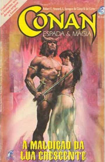 Conan Espada e Magia (Livro) 3 - A Maldição da Lua Crescente