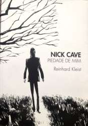 Nick Cave: Piedade de Mim (com sobre capa)