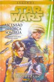 Star Wars Legends – Trilogia Thrawn 2 – Ascensão da Força Sombria