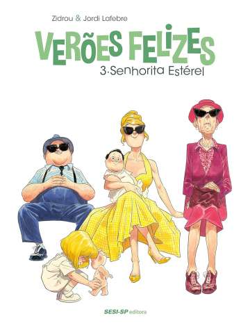 Verões Felizes 3 - Senhorita Estérel