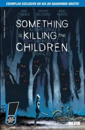 Dia do Quadrinho Grátis – Something Is Killing The Children / Alguma Coisa Está Matando as Crianças