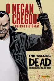 The Walking Dead: O Negan Chegou! e Outras Histórias