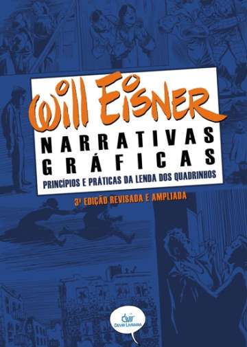 Narrativas Gráficas: Princípios e Práticas da Lenda dos Quadrinhos (3ª Edição)