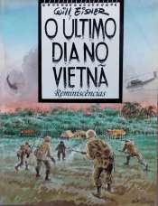 O Último Dia no Vietnã – Reminiscências